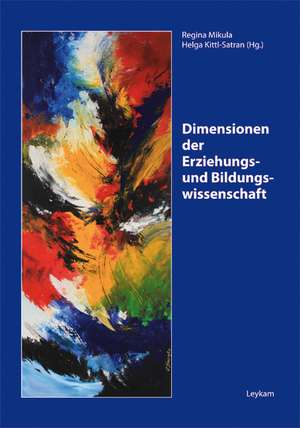 Dimensionen der Erziehungs- und Bildungswissenschaft de Regina Mikula