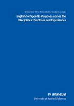 English for Specific Purposes across the Disciplines: Practices and Experiences de Dietmar Tatzl