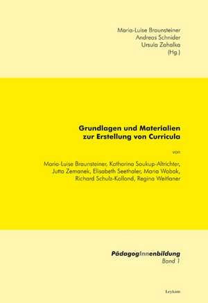 Grundlagen und Materialien zur Erstellung von Curricula de Maria-Luise Braunsteiner