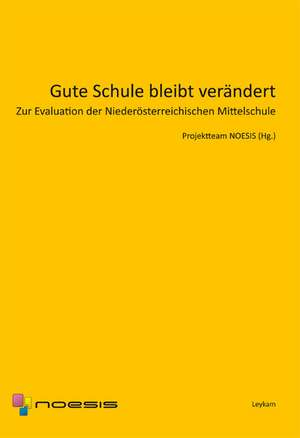 Gute Schule bleibt verändert de Projektteam NOESIS