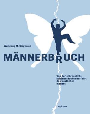 Männerb(r)uch de Wolfgang M. Siegmund