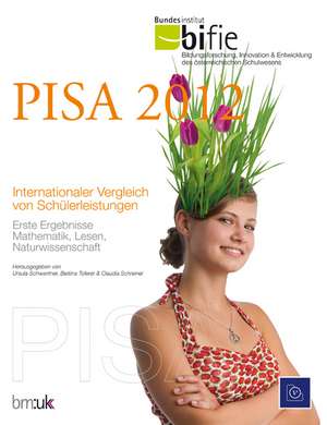 PISA 2012. Internationaler Vergleich von Schülerleistungen de Ursula Schwantner