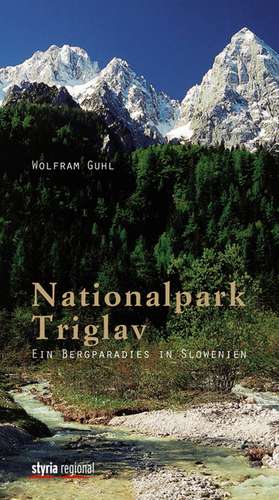 Nationalpark Triglav de Wolfram Guhl