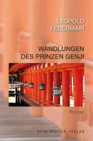 Wandlungen des Prinzen Genji de Leopold Federmair