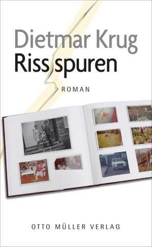 Rissspuren de Dietmar Krug