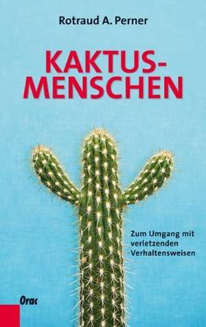 Kaktusmenschen de Rotraud A. Perner