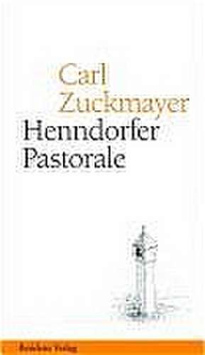 Henndorfer Pastorale de Carl Zuckmayer