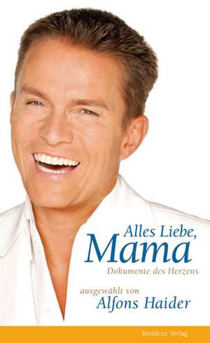 Alles Liebe, Mama de Alfons Haider