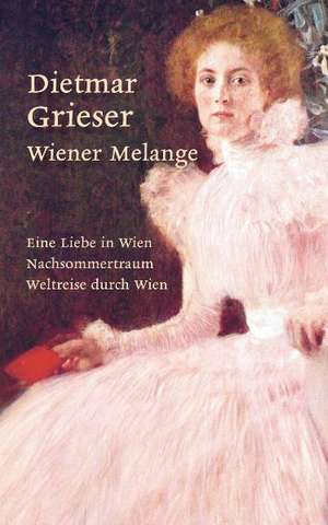 Wiener Melange de Dietmar Grieser