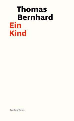 Ein Kind de Thomas Bernhard