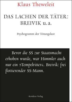 Das Lachen der Täter: Breivik u.a. de Klaus Theweleit