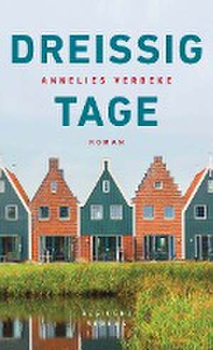 Dreissig Tage de Annelies Verbeke