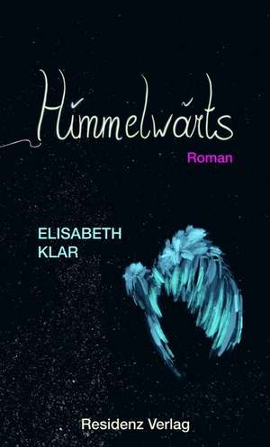 Himmelwärts de Elisabeth Klar
