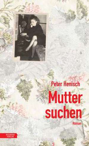 Muttersuchen de Peter Henisch