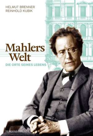 Mahlers Welt de Helmut Brenner