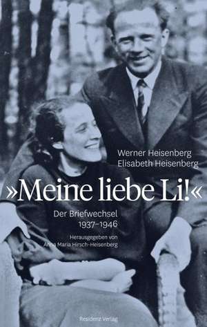 Meine liebe Li! de Werner Heisenberg