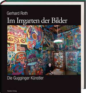 Im Irrgarten der Bilder de Gerhard Roth