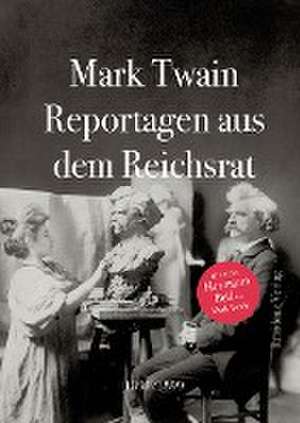 Reportagen aus dem Reichsrat 1898/1899 de Mark Twain