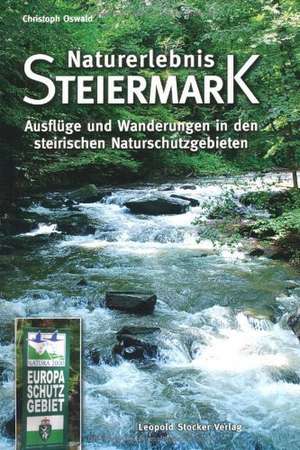 Naturerlebnis Steiermark de Christoph Oswald