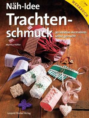 Näh-Idee Trachtenschmuck de Martha Höfler