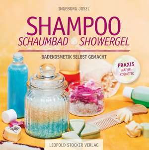 Shampoo, Schaumbad, Showergel de Ingeborg Josel