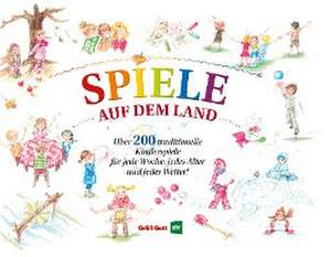 Spiele auf dem Land de Rosina Wälischmiller