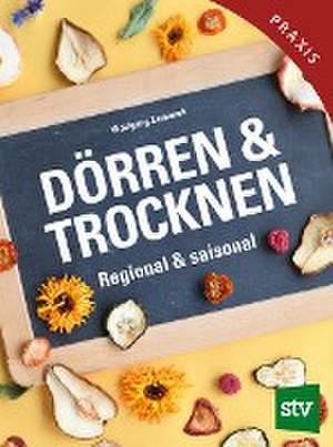 Dörren & Trocknen de Wolfgang Zemanek