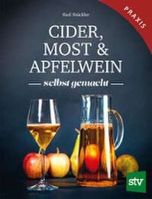 Cider, Most & Apfelwein de Karl Stückler