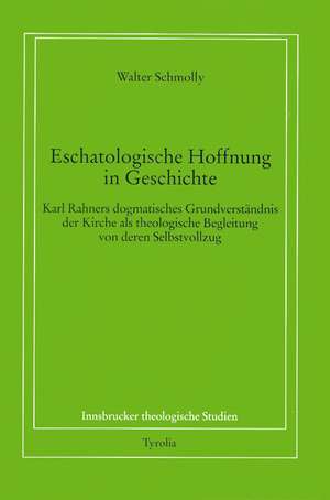 Eschatologische Hoffnung in Geschichte de Walter Schmolly