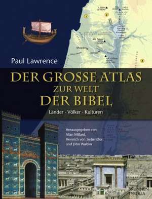 Der große Atlas zur Welt der Bibel de Paul Lawrence