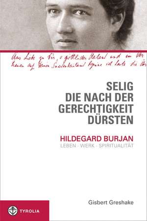 Selig, die nach der Gerechtigkeit dürsten de Gisbert Greshake