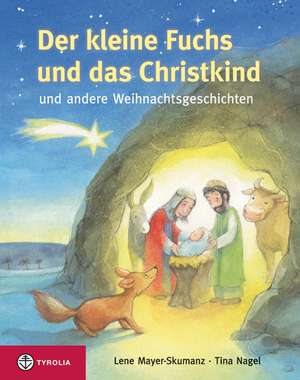 Der kleine Fuchs und das Christikind de Lene Mayer-Skumanz