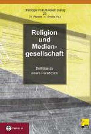 Religion in der Mediengesellschaft de Christian Wessely