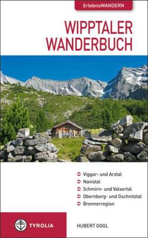 Das Wipptaler Wanderbuch de Hubert Gogl