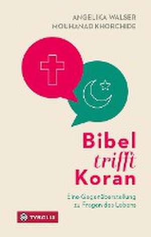 Bibel trifft Koran de Angelika Walser