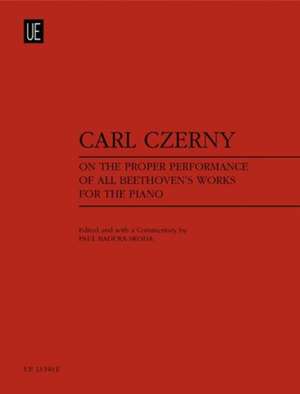 On the Proper Performance of all Beethoven's Works for the Piano de Carl Czerny