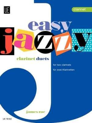 Easy Jazzy Clarinet Duets de James Rae