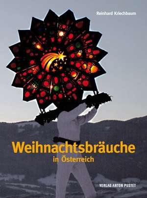 Weihnachtsbräuche in Österreich de Reinhard Kriechbaum