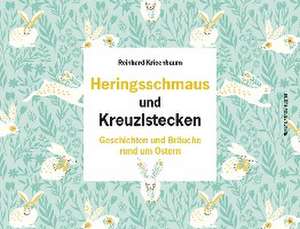 Heringsschmaus und Kreuzlstecken de Reinhard Kriechbaum