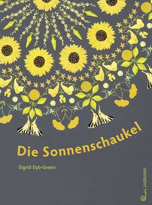 Die Sonnenschaukel de Sigrid Eyb-Green
