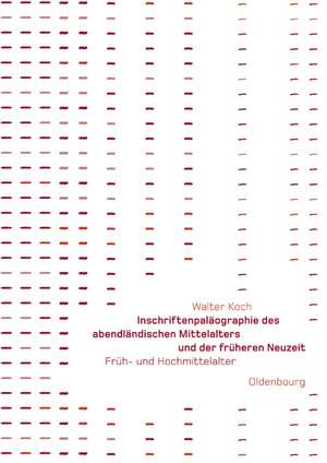 Inschriftenpaläographie des abendländischen Mittelaltes de Walter Koch