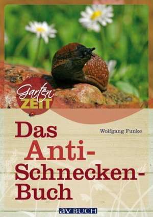 Das Anti-Schneckenbuch de Wolfgang Funke