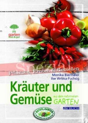 Kräuter und Gemüse. Garten kurz & gut spezial de Monika Biermaier