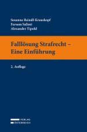 Falllösung Strafrecht - Eine Einführung de Susanne Reindl-Krauskopf