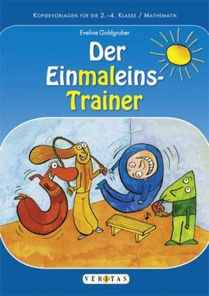 Der Einmaleins-Trainer de Eveline Goldgruber