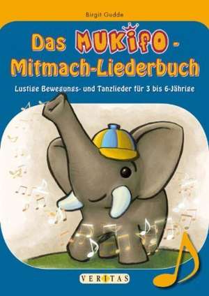 Das MUKIFO-Mitmach-Liederbuch de Birgit Gudde