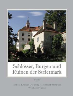 Schlösser, Burgen und Ruinen der Steiermark 1 de Barbara Kramer-Drauberg