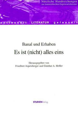 Banal und Erhaben de Friedbert Aspetsberger