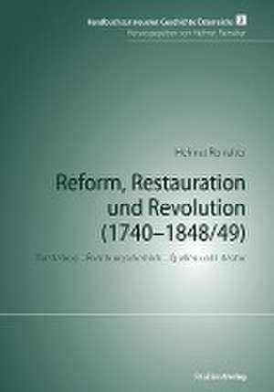 Reform, Restauration und Revolution (1740-1848/49) de Helmut Reinalter