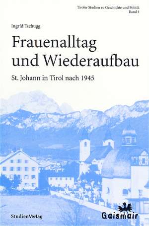 Frauenalltag und Wiederaufbau de Ingrid Tschugg